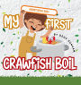 My First Crawfish Boil