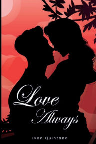 Title: Love Always, Author: Ivan Quintana