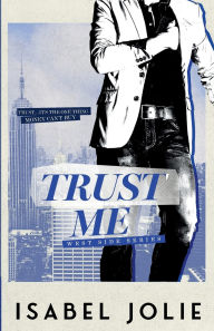 Title: Trust Me, Author: Isabel Jolie