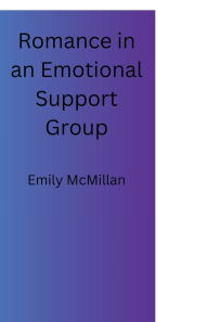 Title: Romance in an Emotional Support Group, Author: Emily McMillan