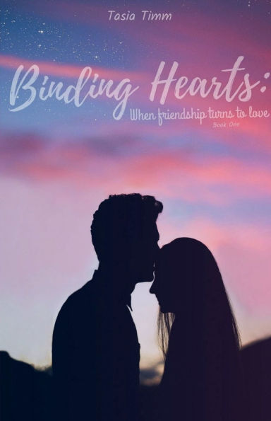 Binding Hearts: When friendship turns to love:Book One