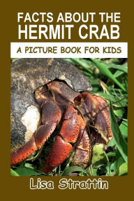 Title: Facts About the Hermit Crab, Author: Lisa Strattin