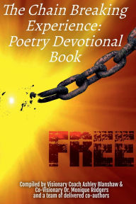 Title: The Chain Breaking Experience: Poetry Devotional Book, Author: Coach Ashley Blanshaw