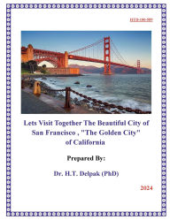 Title: Lets Visit Together The Beautiful City of San Francisco , 