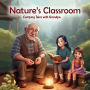 Nature's Classroom: Camping Tales with Grandpa:
