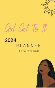 Title: Girl Get To It Planner, Author: KELSEY HOLLOWAY