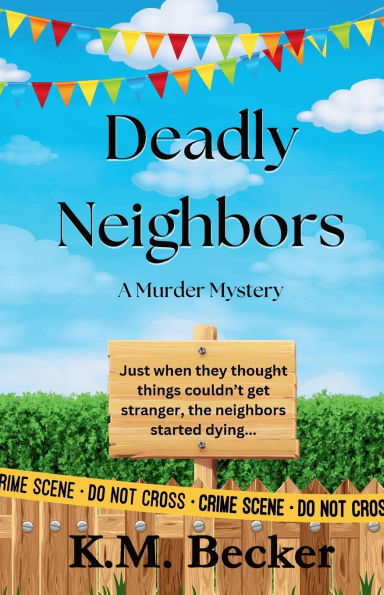 Deadly Neighbors: A Cozy Murder Mystery