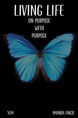 Living Life on Purpose with Purpose