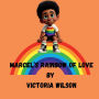 Marcel's Rainbow of Love