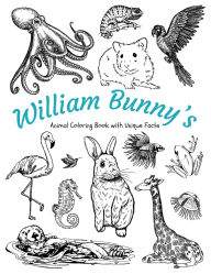 Title: William Bunny's Animal Coloring Book with Unique Facts, Author: Anna Morris