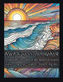 Beach & Waves Coloring Book: 50 Designs to Color of the Beach & Waves: Waves - Sunrise - Sunset - Beach- Big Sky: