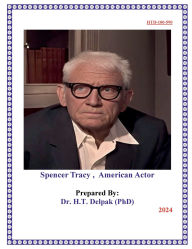 Title: Spencer Tracy , American Actor, Author: Heady Delpak