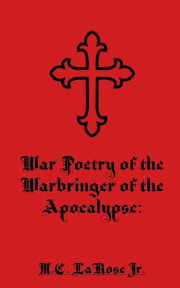 War Poetry of the Warbringer of the Apocalypse