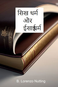 Title: Theological Significance: Sikhism and Christianity in Hindi:, Author: B. Lorenzo Nutting