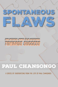 Title: Spontaneous Flaws, Author: Paul Chansongo