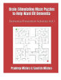 Brain-Stimulating Maze Puzzles to Help Ward Off Dementia: Dementia Prevention Activities Vol.1