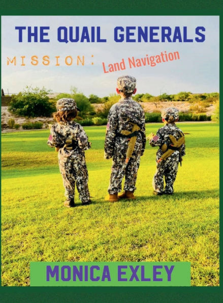 THE QUAIL GENERALS: Mission Land Navigation: