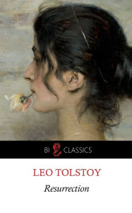 Title: Resurrection, Author: Leo Tolstoy