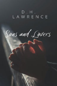 Title: Sons and Lovers, Author: D. H. Lawrence