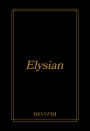 Elysian: A Collection of Poetry and Prose