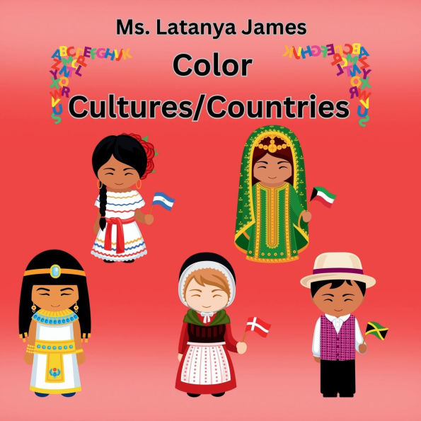 Color Cultures/Countries: Alphabetical Coloring Book