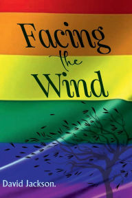 Title: FACING THE WIND, Author: David R Jackson