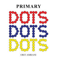 Title: Primary DOTS, Author: Orit Amrani