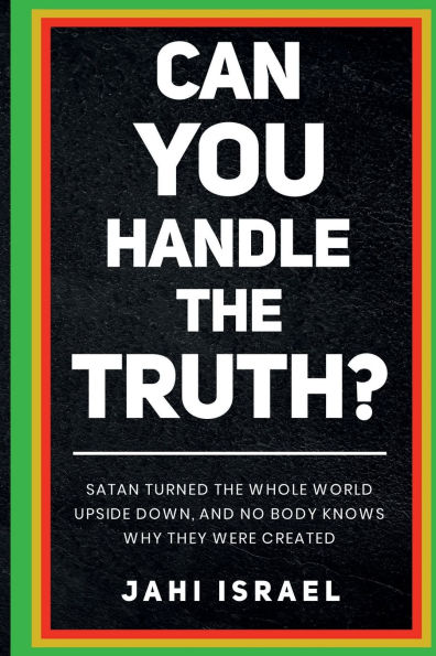 Can You Handle The Truth?