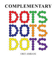 Title: Complementary DOTS, Author: Orit Amrani