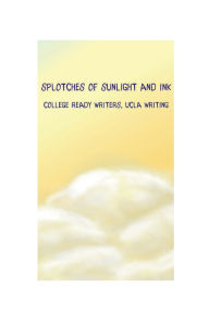 Title: Splotches of Sunlight and Ink, Author: Kathryn Gullo