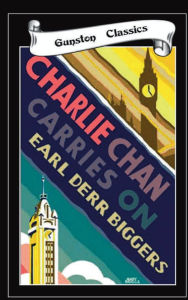 Title: CHARLIE CHAN CARRIES ON, Author: Earl Derr Biggers