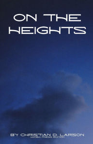 Title: On the Heights, Author: Christian D. Larson