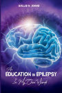 An Education In Epilepsy: In My Own Words