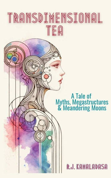 Transdimensional Tea: A Tale of Myths, Megastructures & Meandering Moons