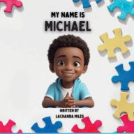 Title: My Name is Michael, Author: LaChanda Miles