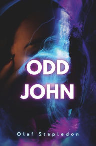 Title: Odd John, Author: Olaf Stapledon
