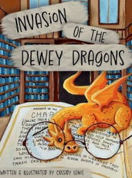 Title: Invasion of the Dewey Dragons, Author: Cassidy Lewis