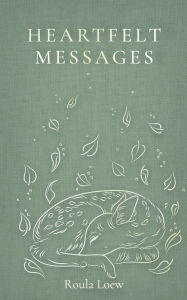 Title: Heartfelt Messages, Author: Roula Loew