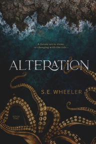 Title: Alteration, Author: S.E. Wheeler