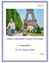 Title: France a Beautiful Country In Europe, Author: Heady Delpak