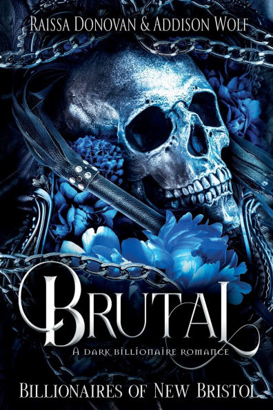 Brutal: A Dark Billionaire Romance