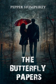 Title: The Butterfly Papers, Author: Pepper Humphrey