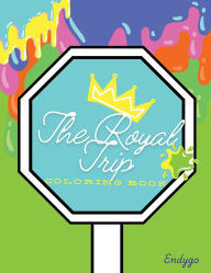 Title: The Royal Trip: Coloring Book:, Author: Endygo