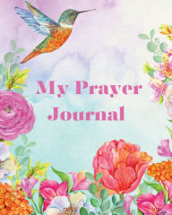 Title: My Prayer Journal, Author: Denise Hall