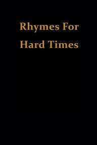 Title: Rhymes For Hard Times, Author: D.A. Moore