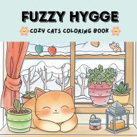 Fuzzy Hygge: Cozy Cats Coloring Book for Adults & Teens Featuring Cozy Friends for Stress Relief (Bold & Easy Coloring):