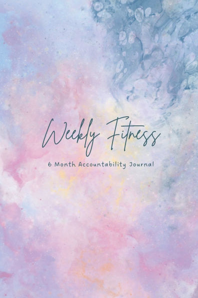 Fitness Journal: 6 Month Accountability Tracker, Journal, and Planner