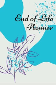 Title: End of Life Planner, Author: La Toya Jones