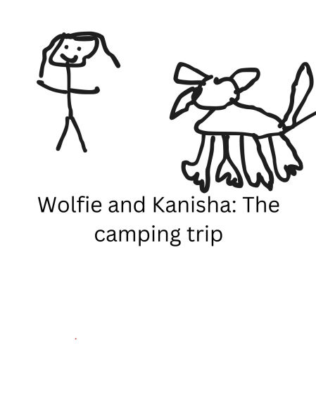 Wolfie and Kanisha: The camping trip: