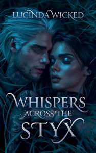 Title: Whispers Across The Styx, Author: Lucinda Wicked